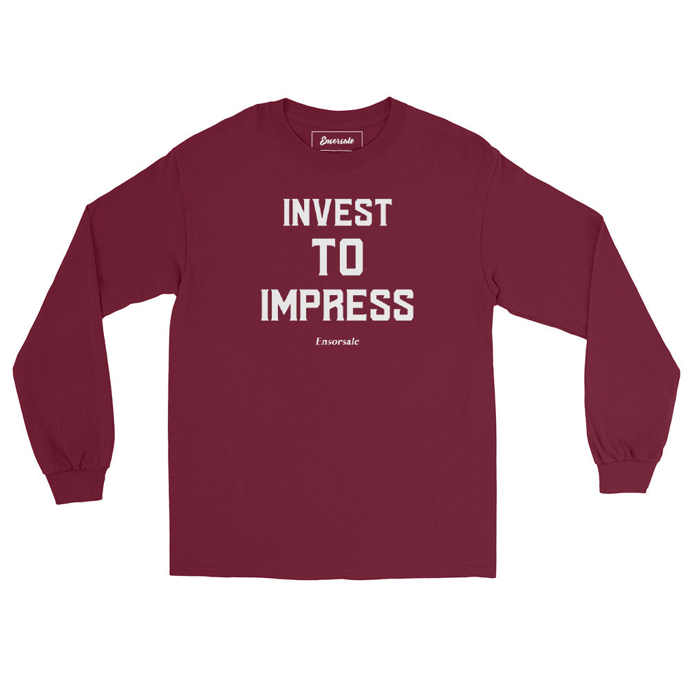 Invest To Impress Long Sleeve Shirt
