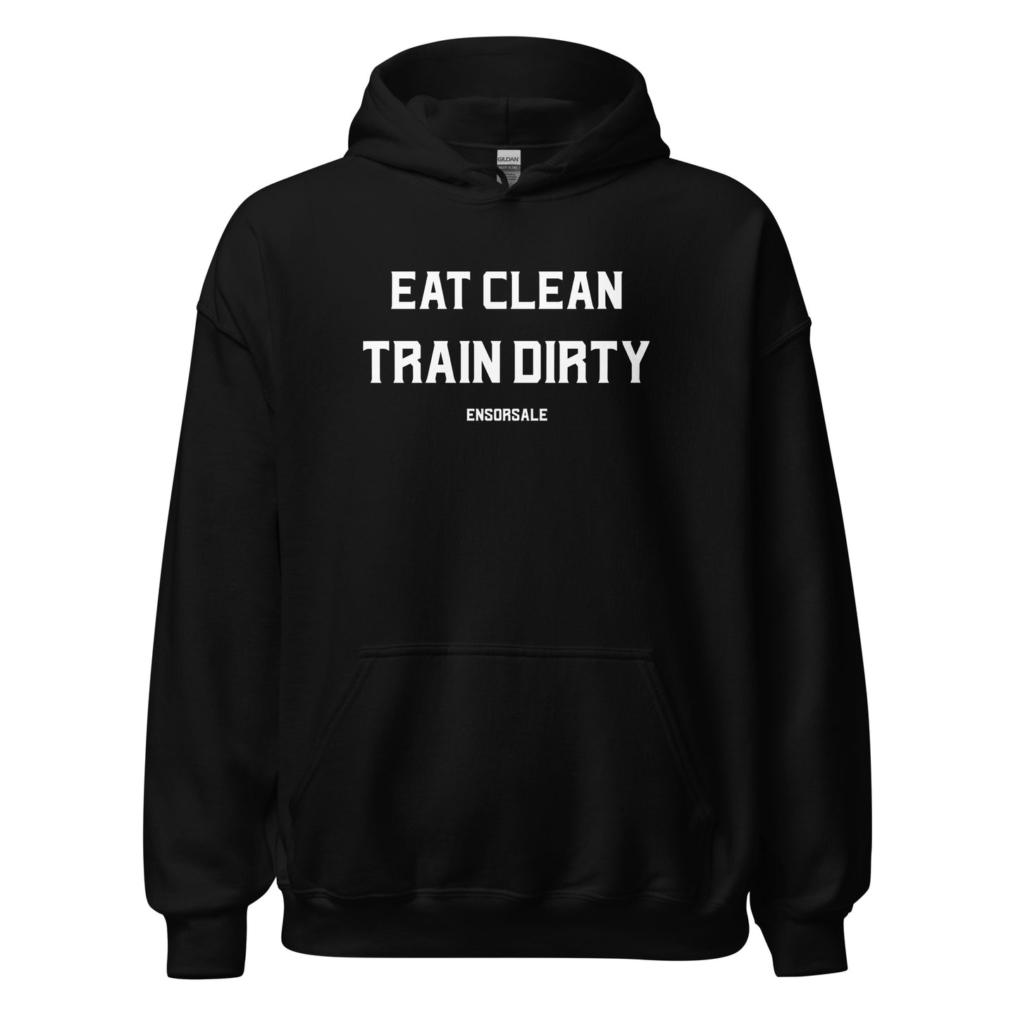 Eat Clean Train Dirty Hoodie