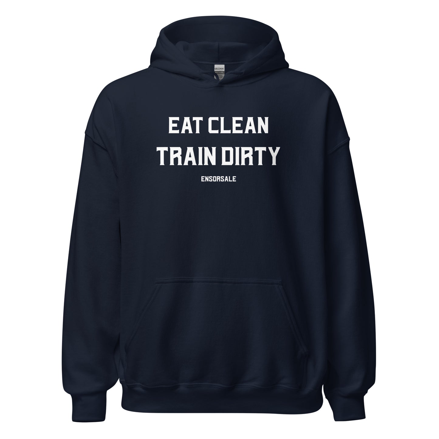 Eat Clean Train Dirty Hoodie