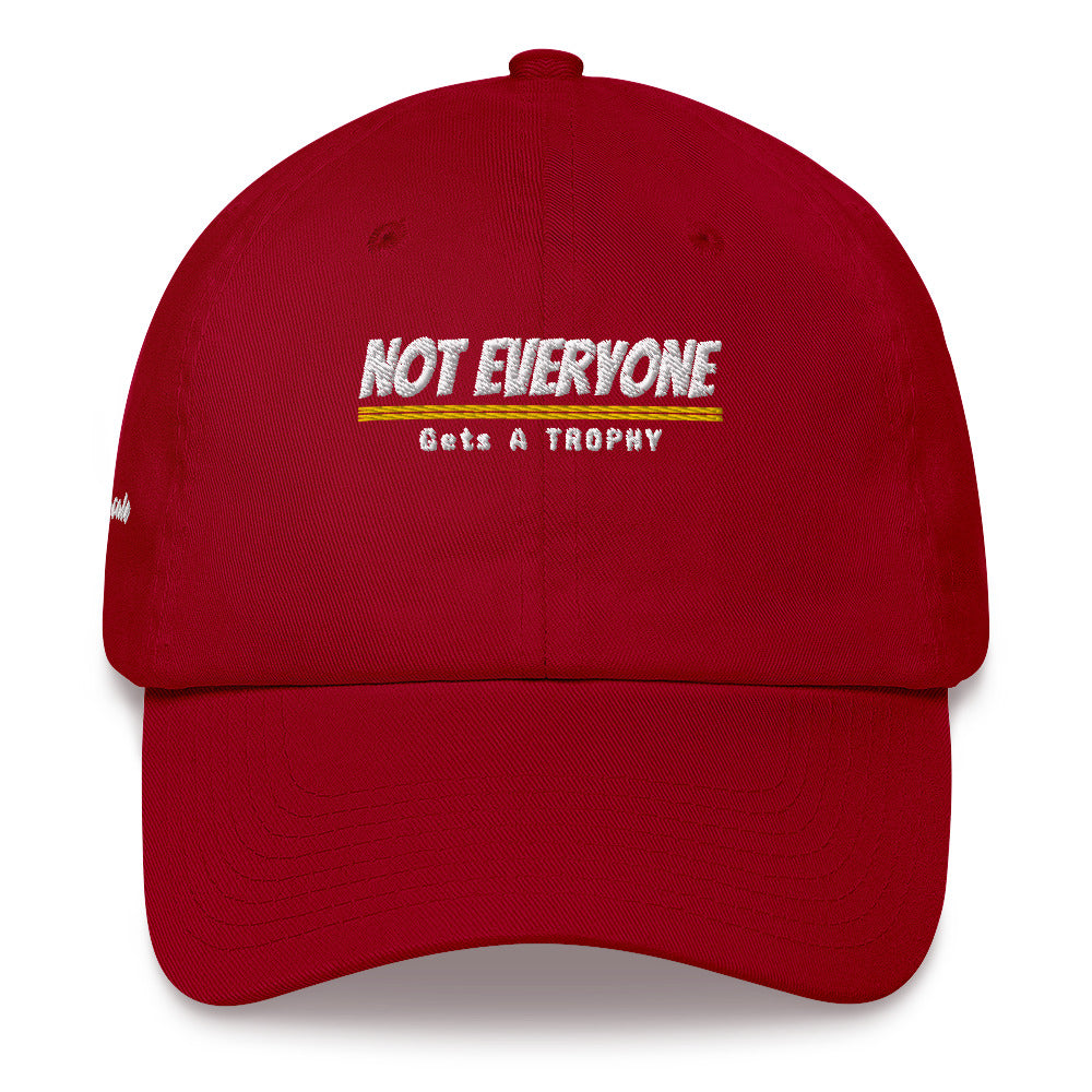 Not Everyone Gets a Trophy Dad hat