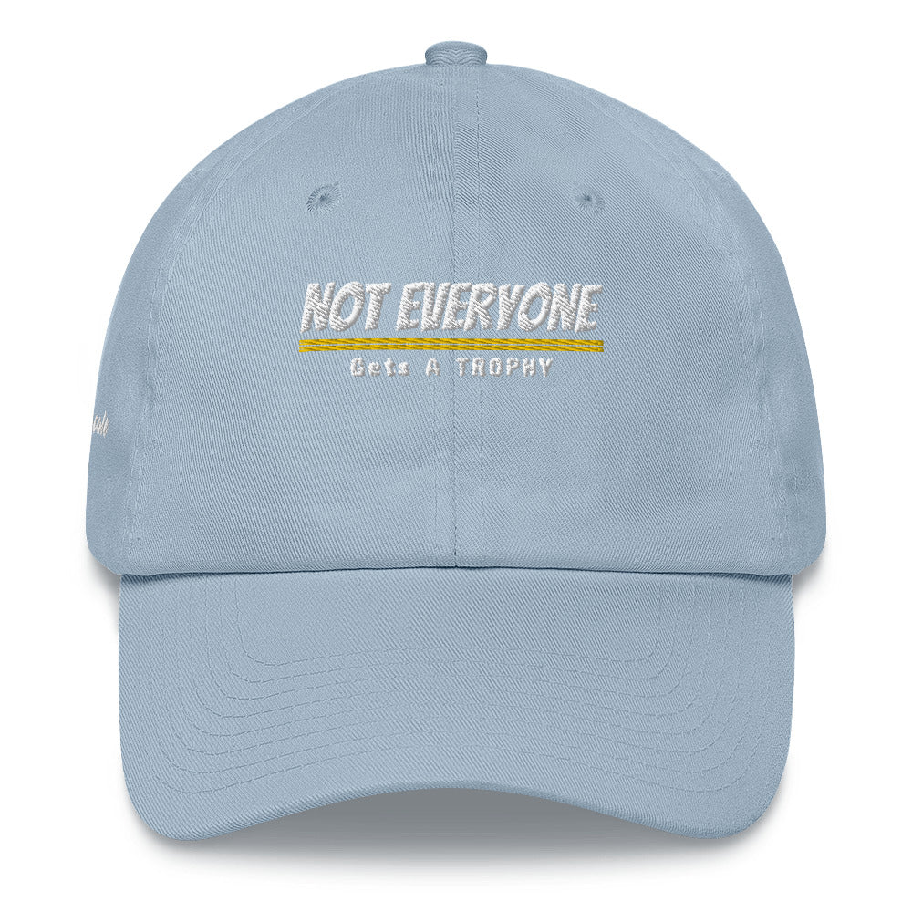 Not Everyone Gets a Trophy Dad hat