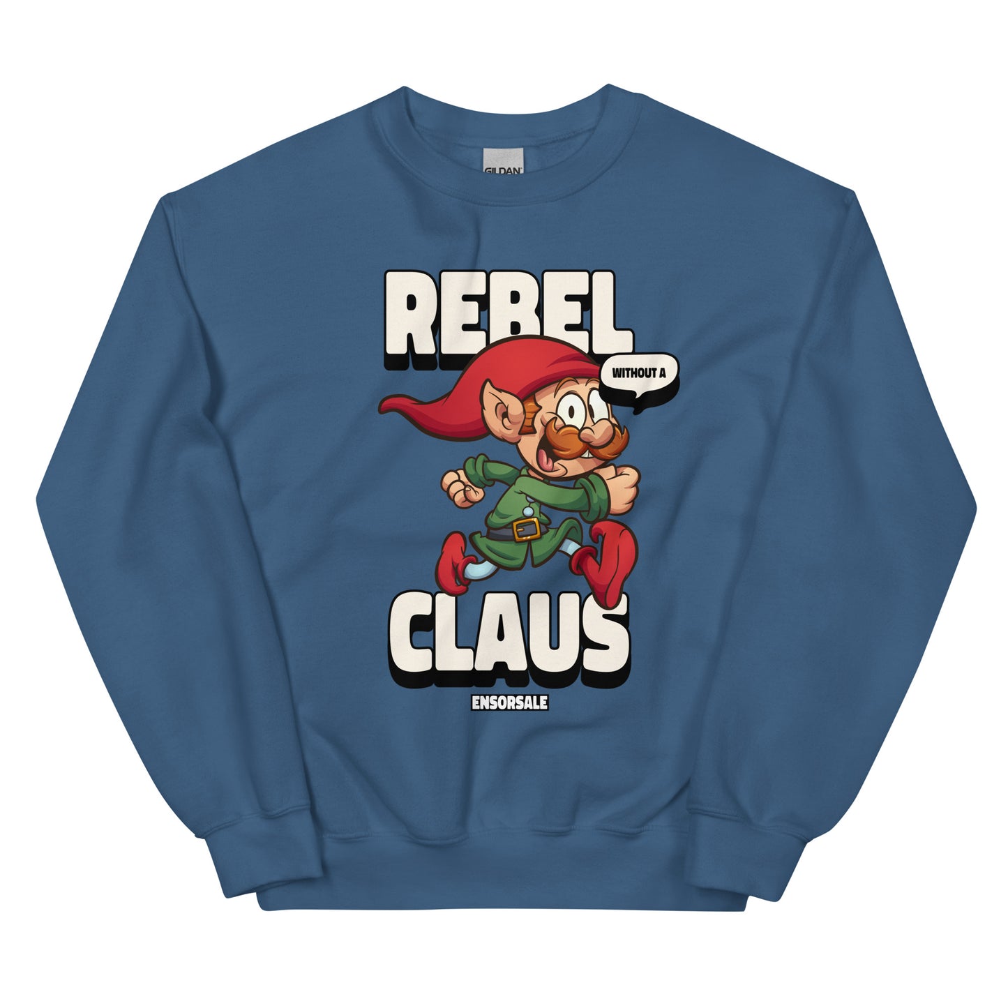 Rebel Without a Claus Sweatshirt