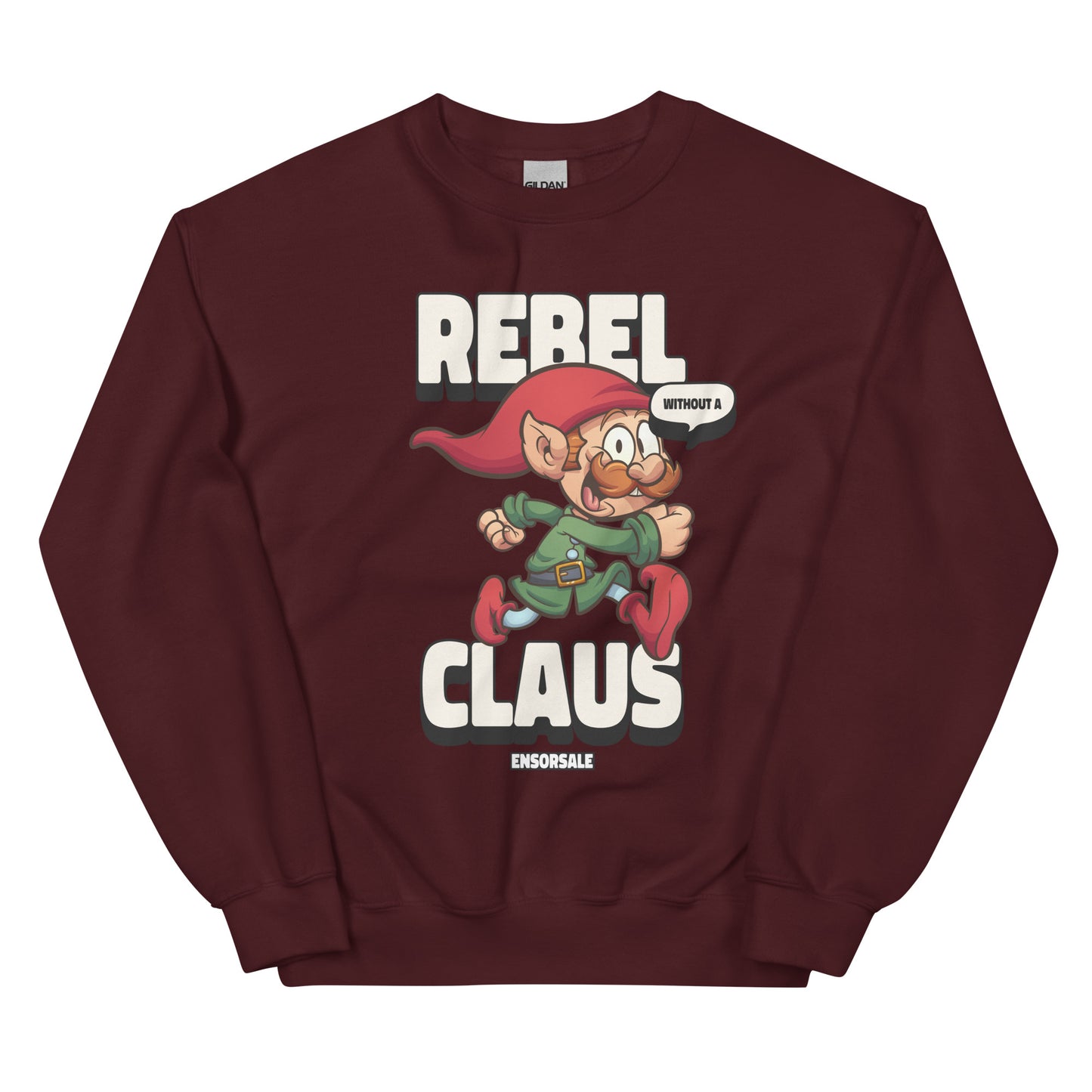 Rebel Without a Claus Sweatshirt