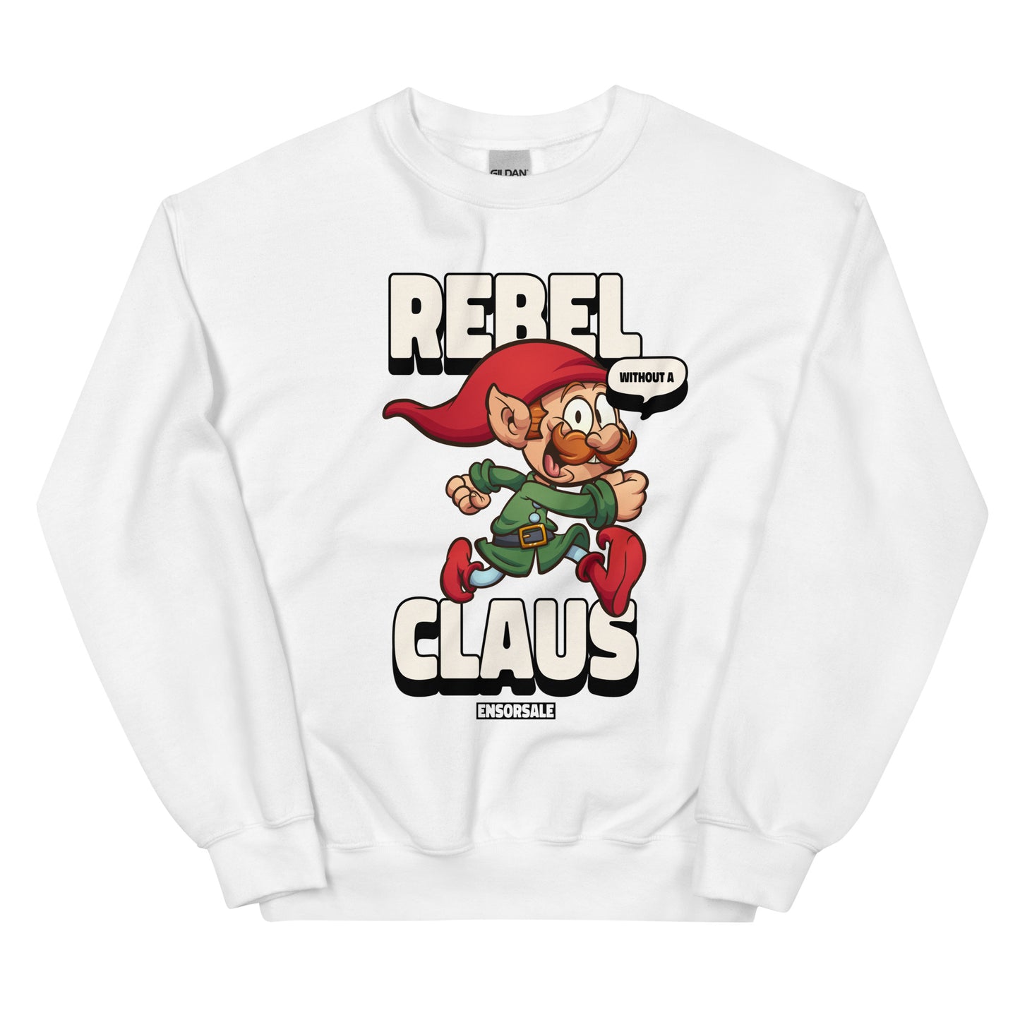 Rebel Without a Claus Sweatshirt