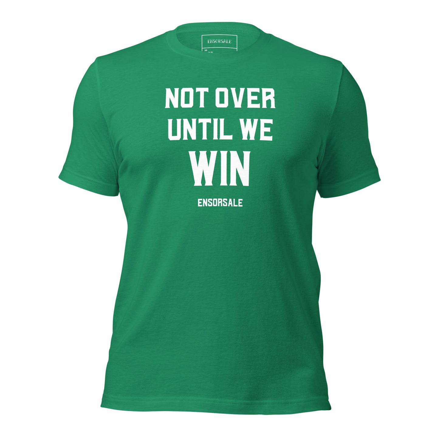 Not Over Until We Win t-shirt