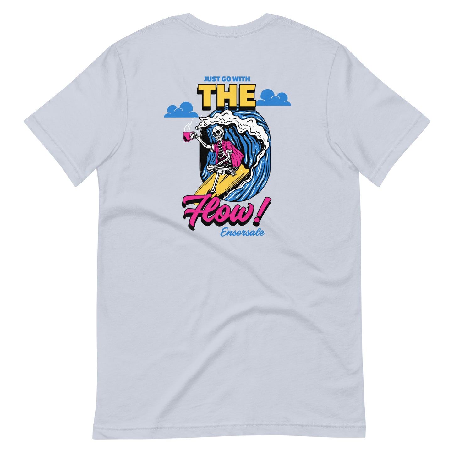 Just Go With the Flow Ensorsale T-Shirt