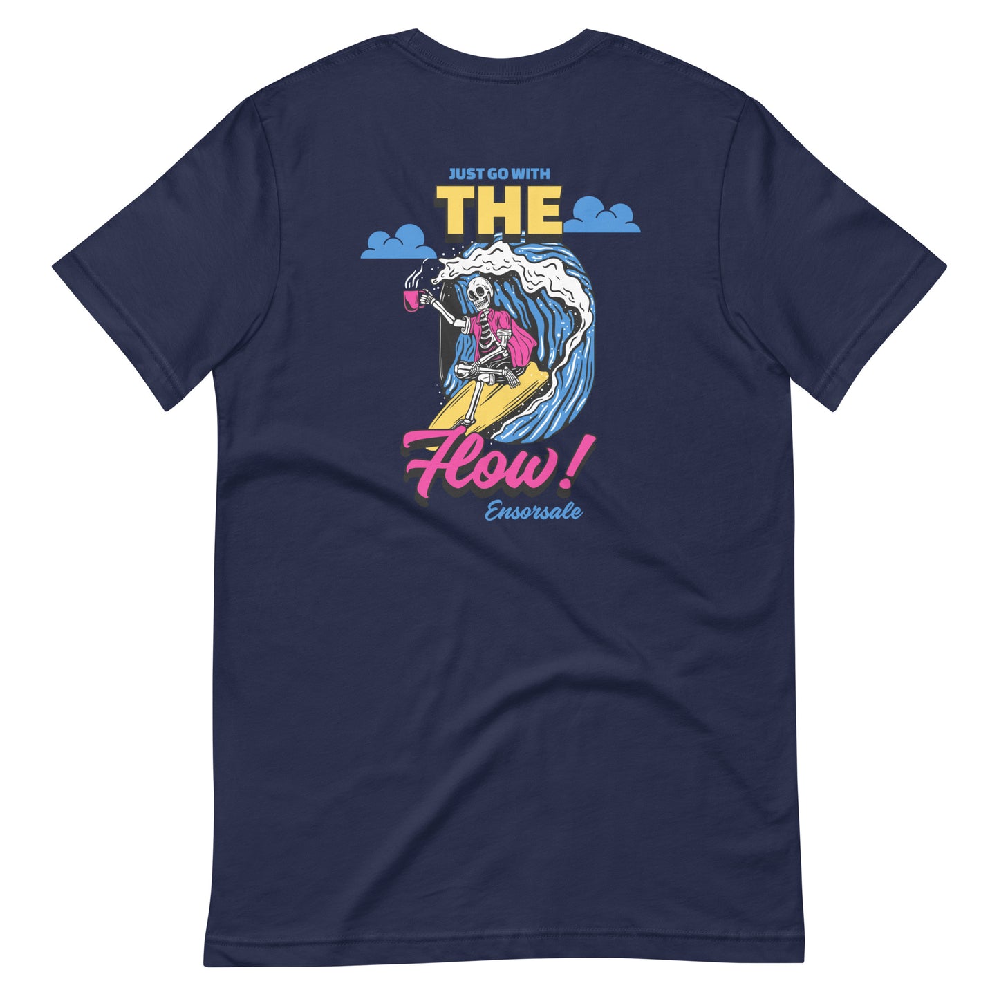 Just Go With the Flow Ensorsale T-Shirt