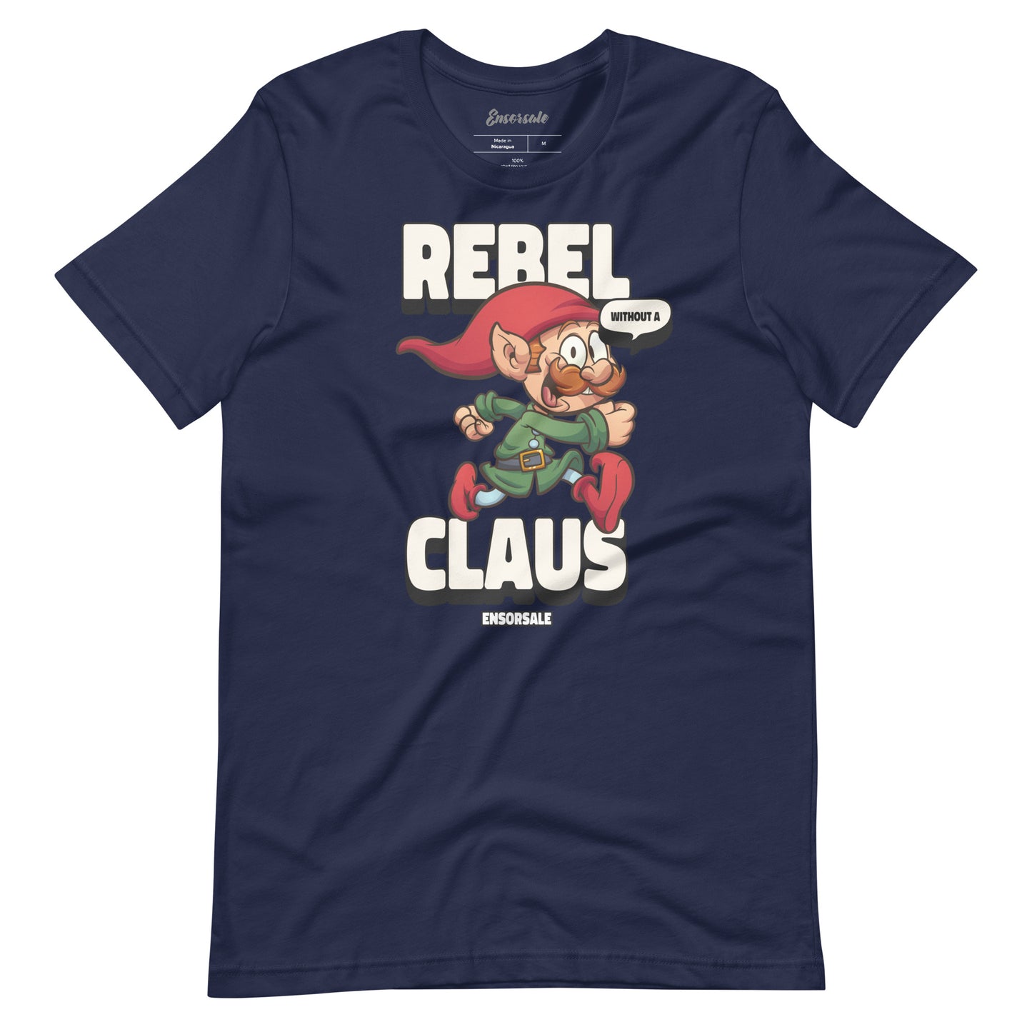 Rebel Without a Claus t-shirt