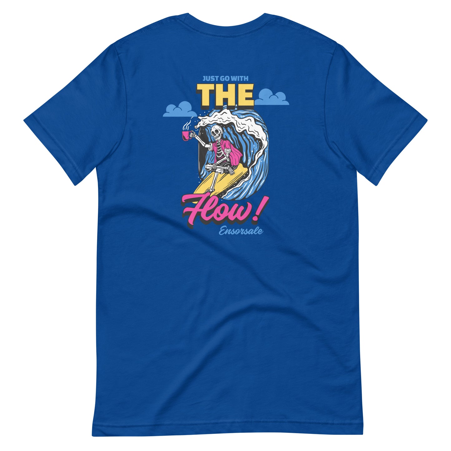 Just Go With the Flow Ensorsale T-Shirt