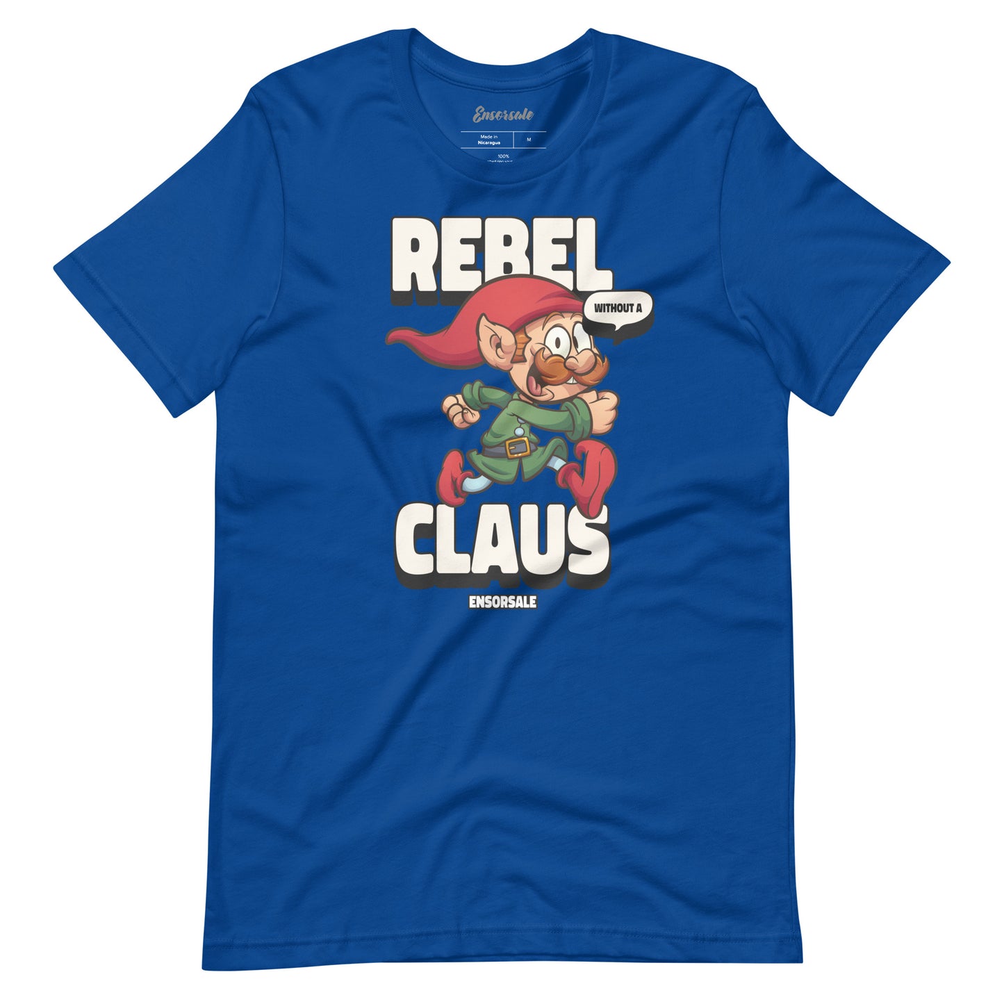 Rebel Without a Claus t-shirt