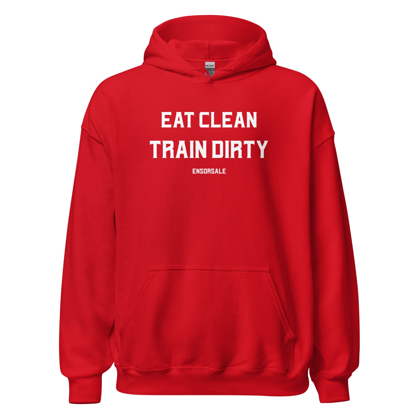 Eat Clean Train Dirty Hoodie