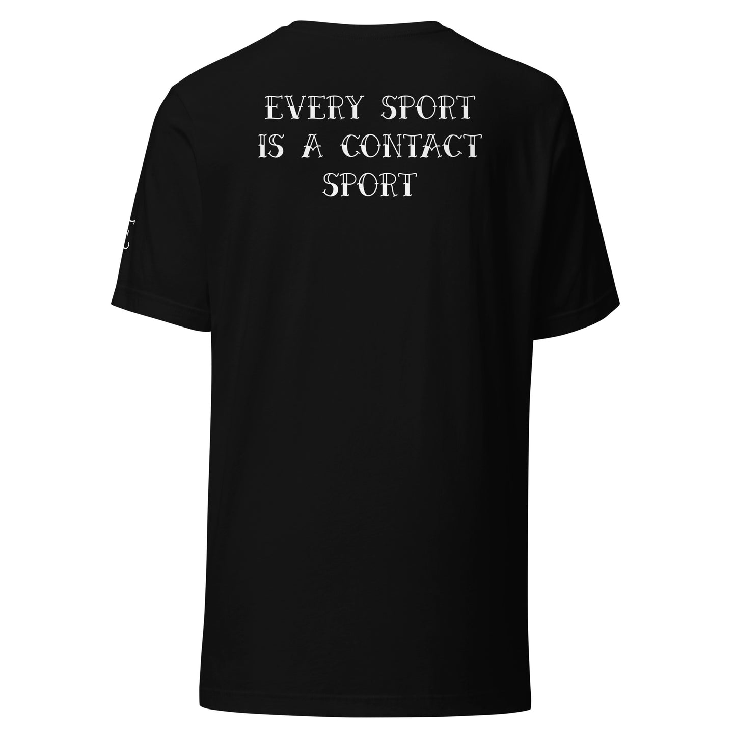 Every Sport is a Contact Sport T-Shirt