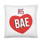 His Bae Pillow