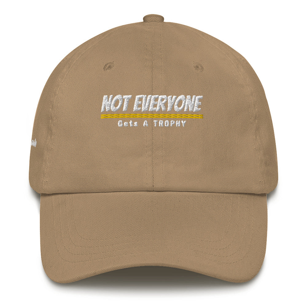 Not Everyone Gets a Trophy Dad hat