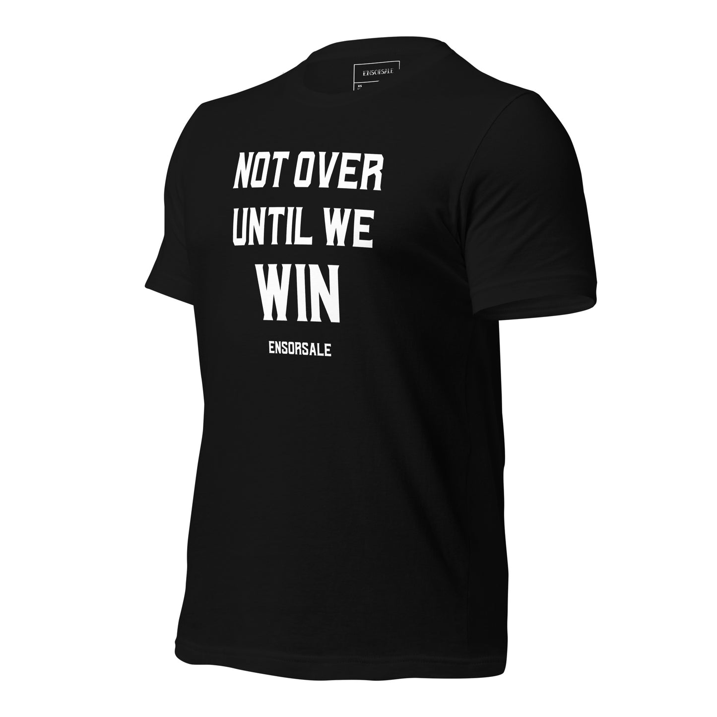 Not Over Until We Win t-shirt