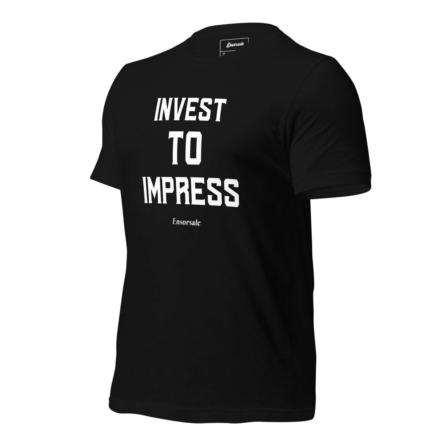 Invest To Impress t-shirt