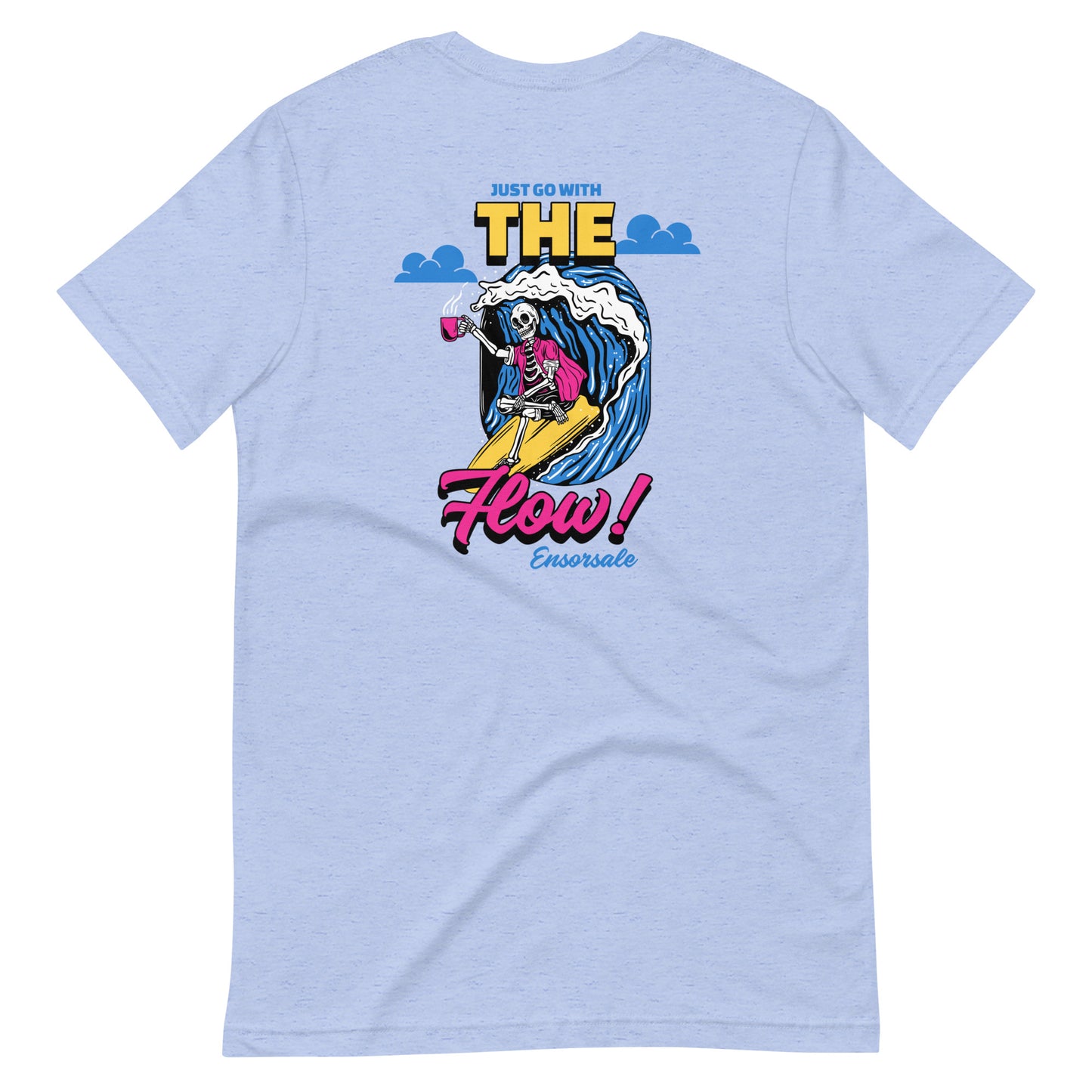 Just Go With the Flow Ensorsale T-Shirt