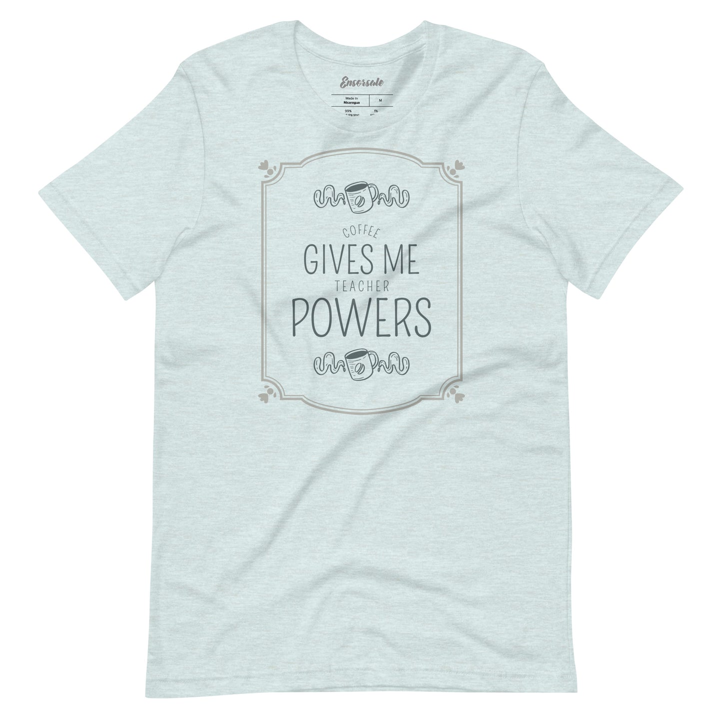 Coffee Gives Me Teacher Powers t-shirt