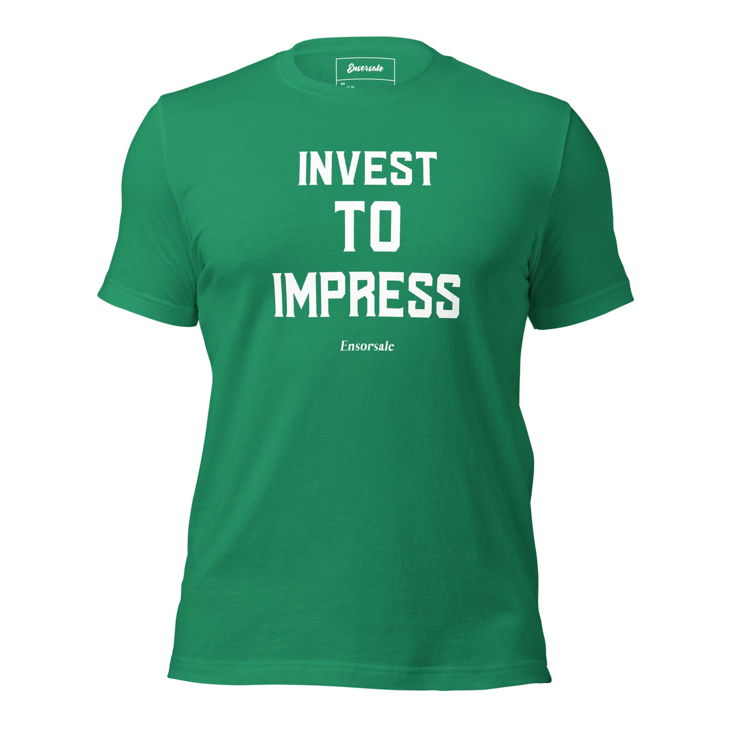 Invest To Impress t-shirt