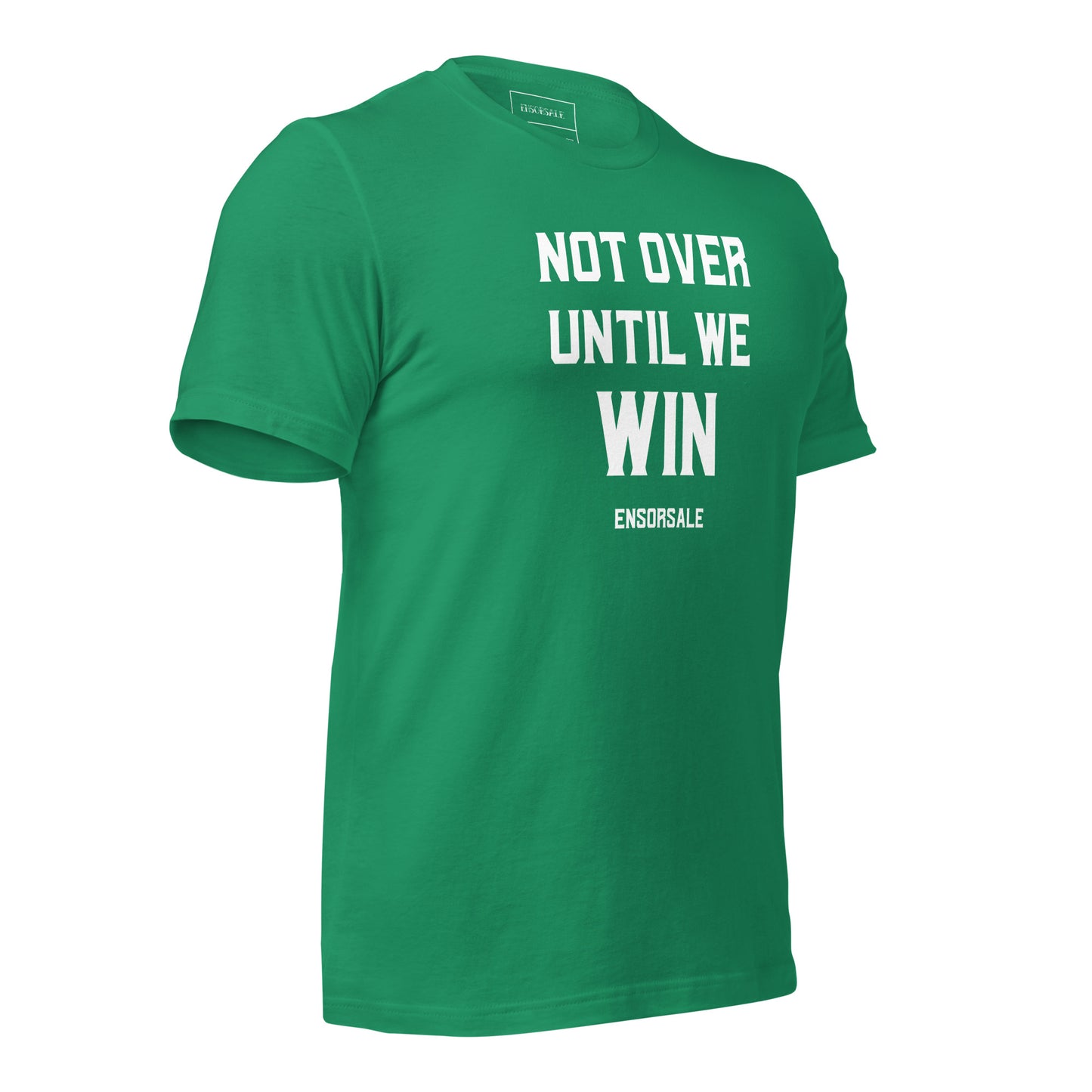 Not Over Until We Win t-shirt