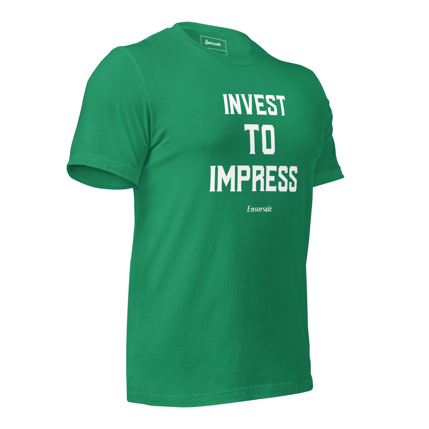 Invest To Impress t-shirt