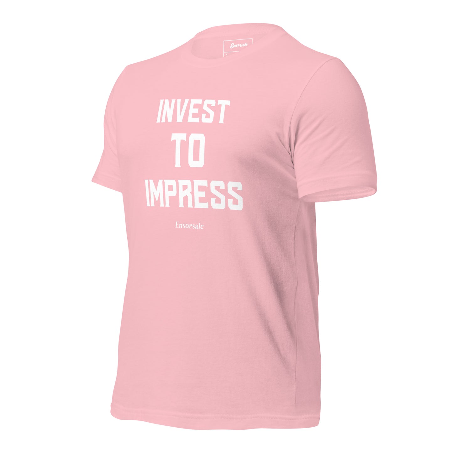 Invest To Impress t-shirt