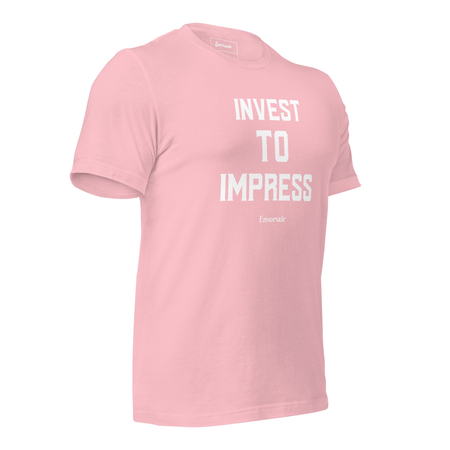 Invest To Impress t-shirt