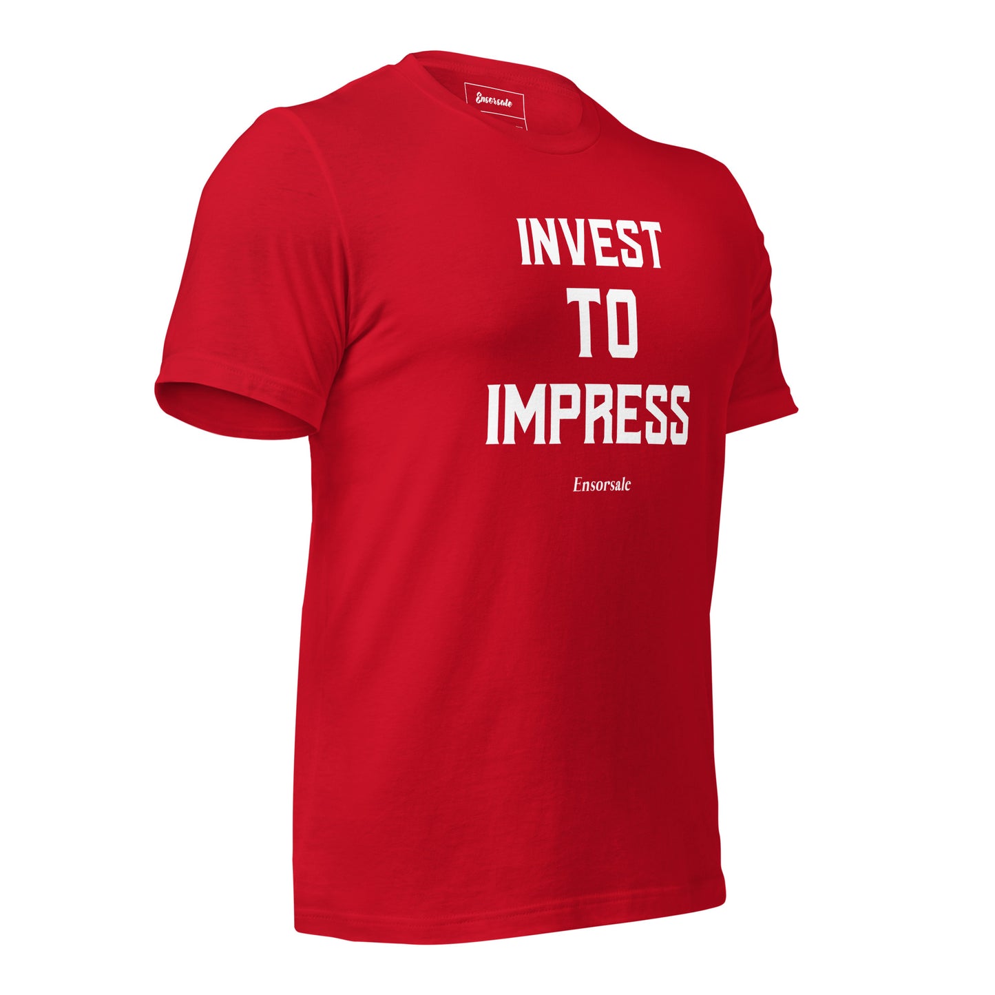 Invest To Impress t-shirt